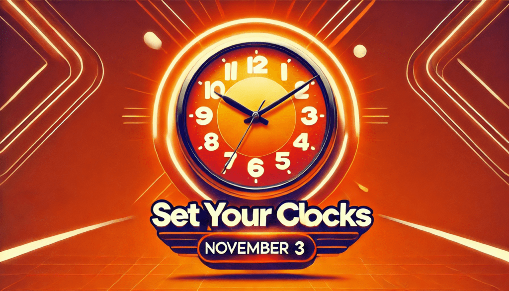 Reminder Daylight Saving Time Ends November 3 Set Clocks Back One